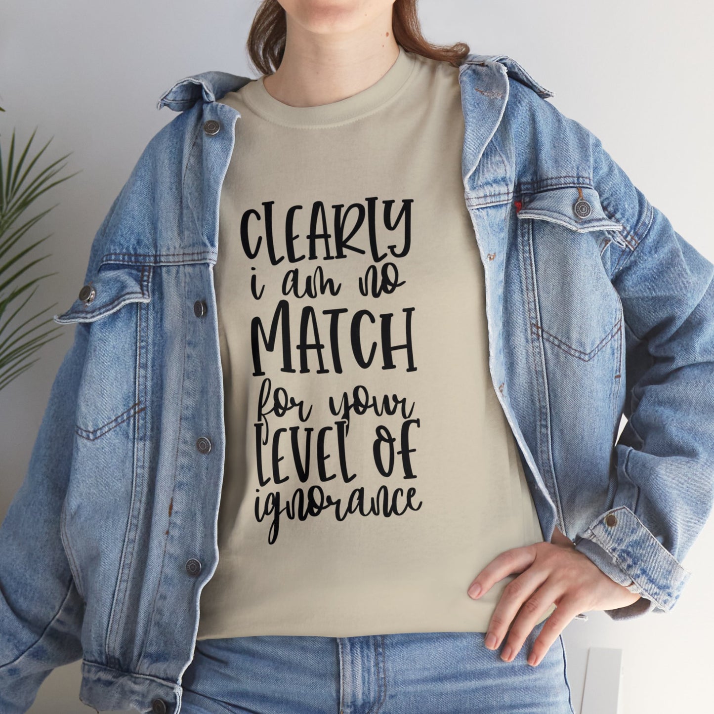 Clearly I Am No Match Unisex Heavy Cotton Tee
