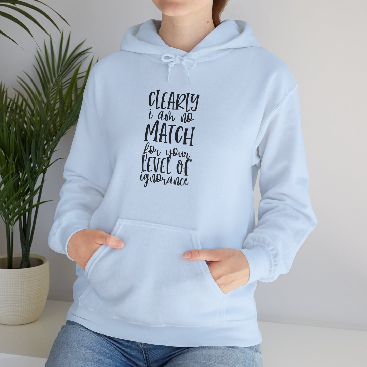 Clearly I Am No Match Unisex Heavy Blend™ Hooded Sweatshirt