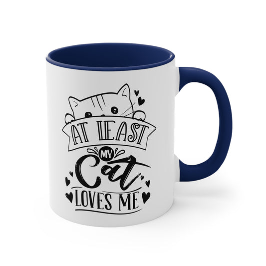 At Least My Cat Loves Me Accent Coffee Mug, 11oz