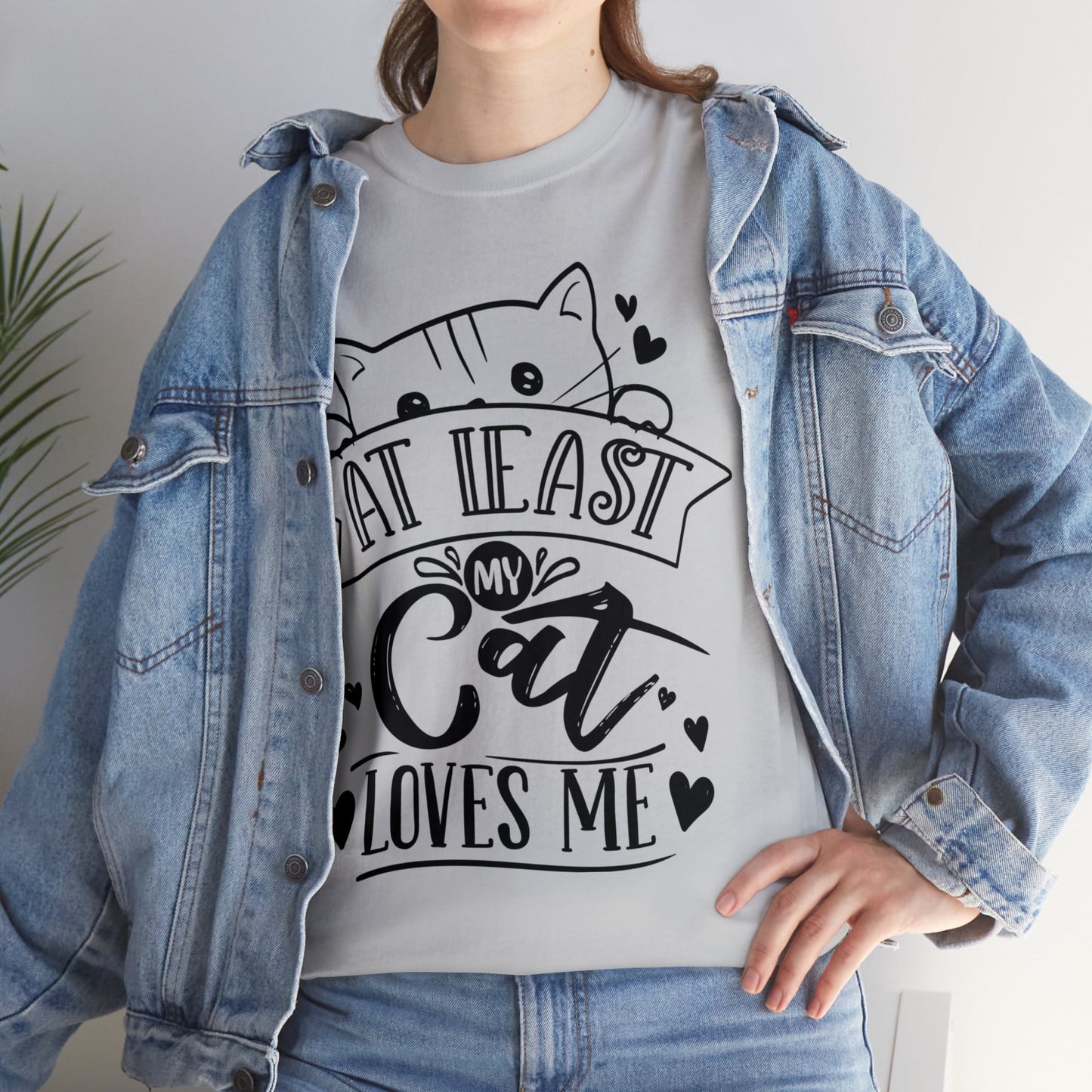 At Least My Cat Loves Me Unisex Heavy Cotton Tee