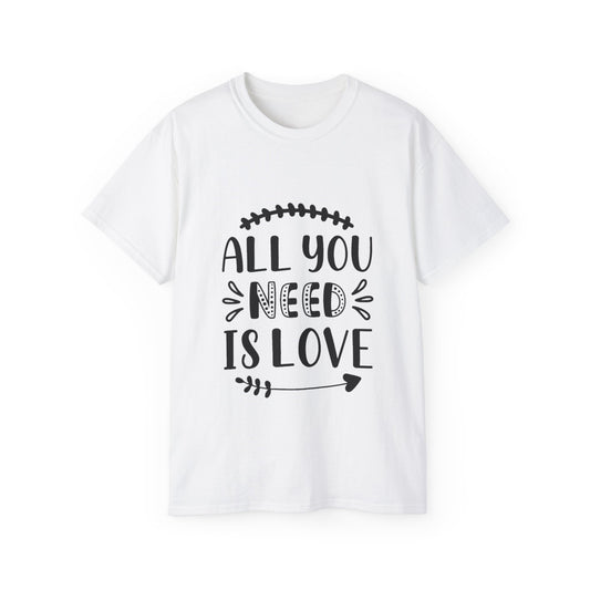 All You Need is Love Unisex Ultra Cotton Tee