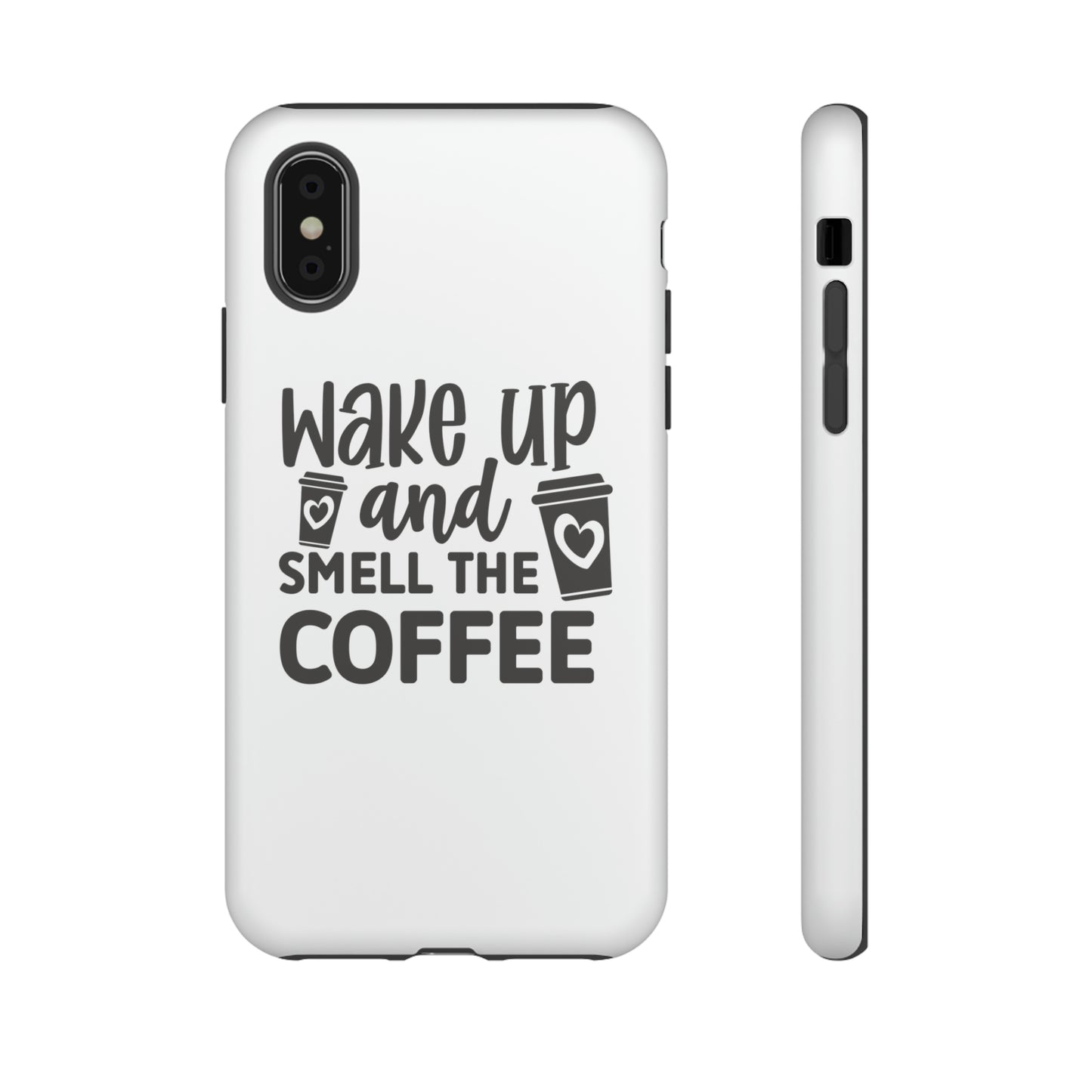 Wake up and smell the coffee Tough Case