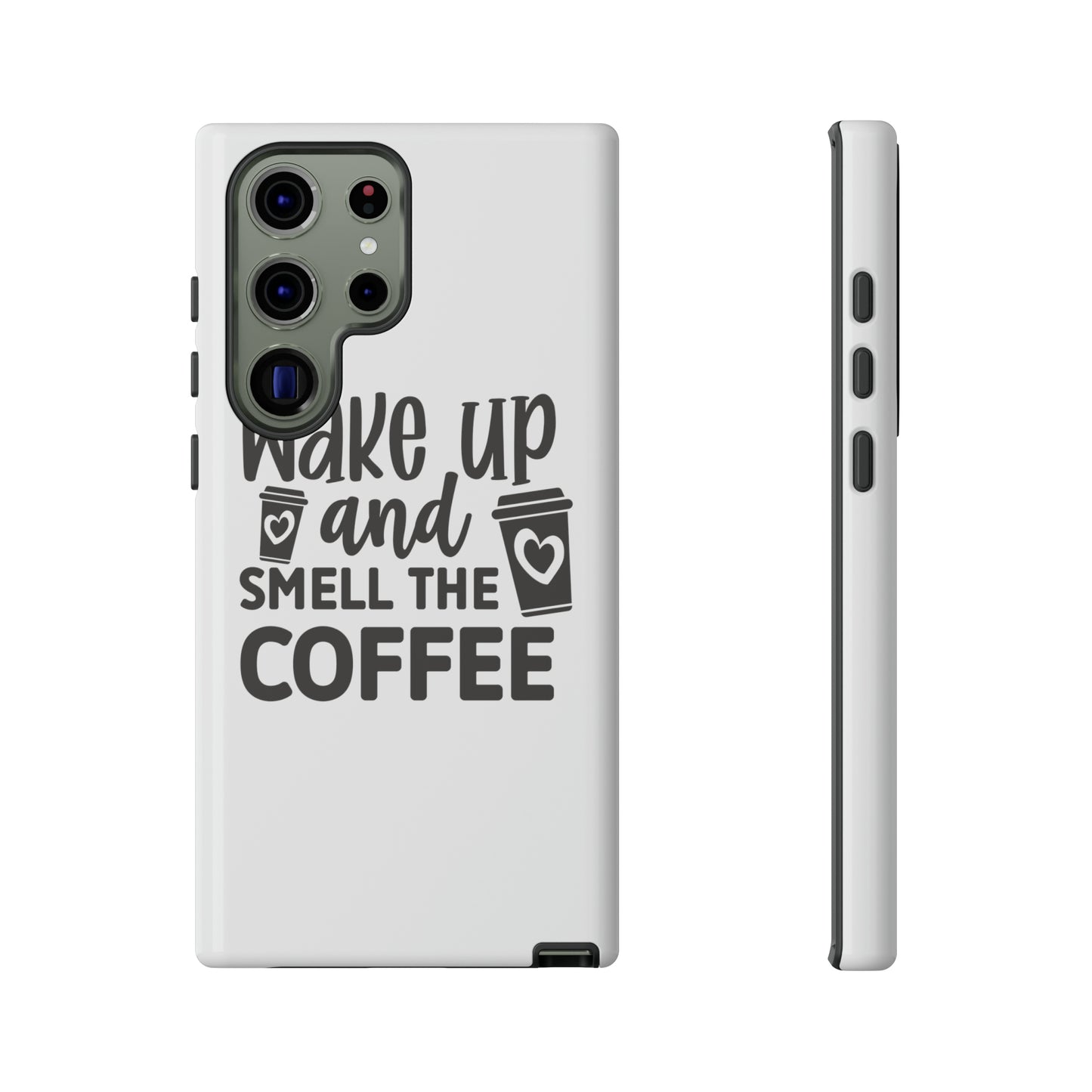 Wake up and smell the coffee Tough Case