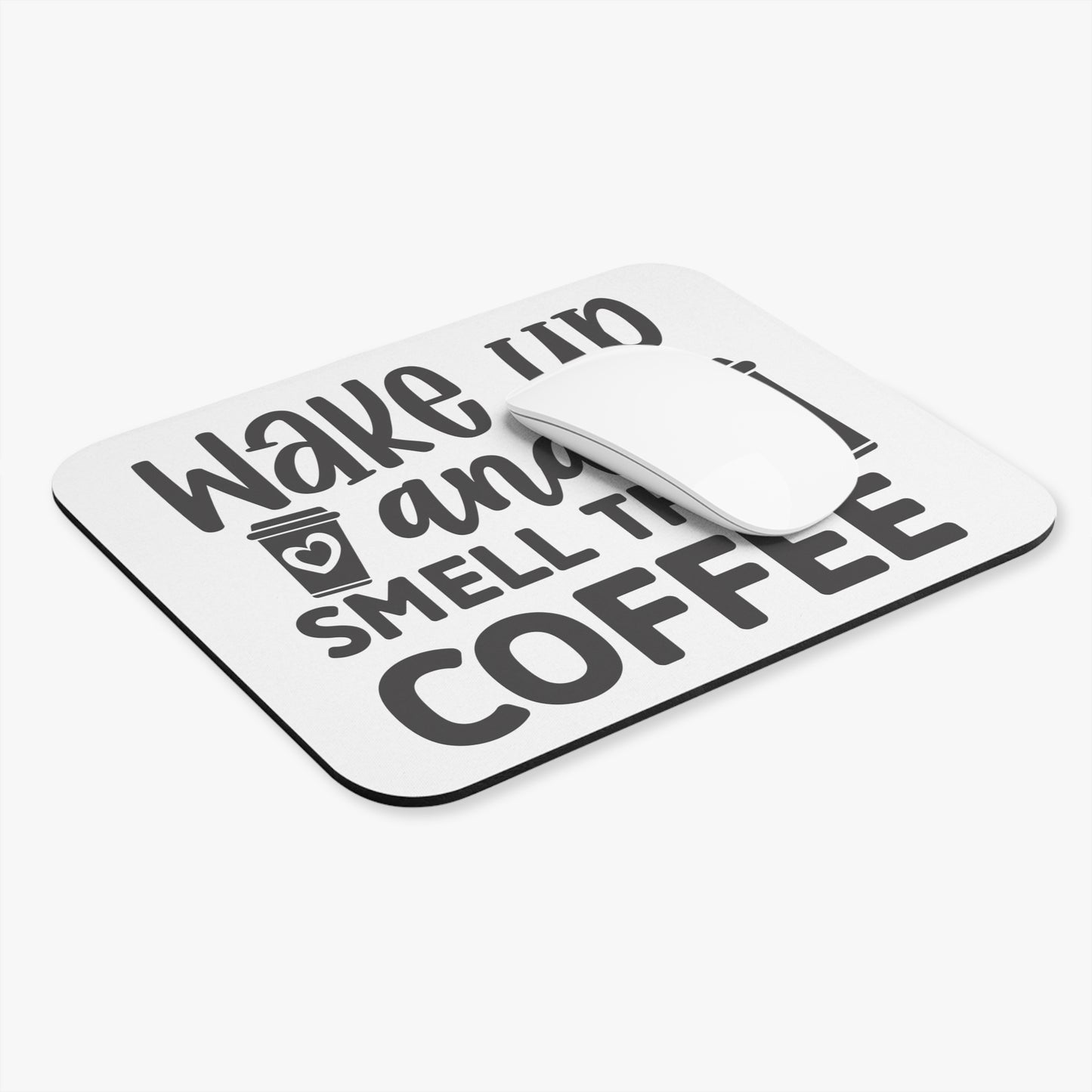 Wake up and smell the coffee Mouse Pad (Rectangle)