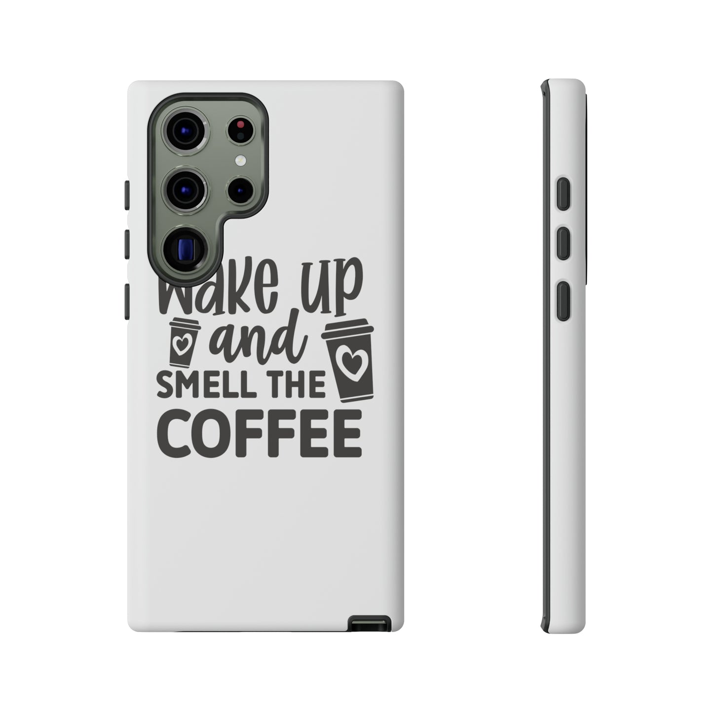 Wake up and smell the coffee Tough Case