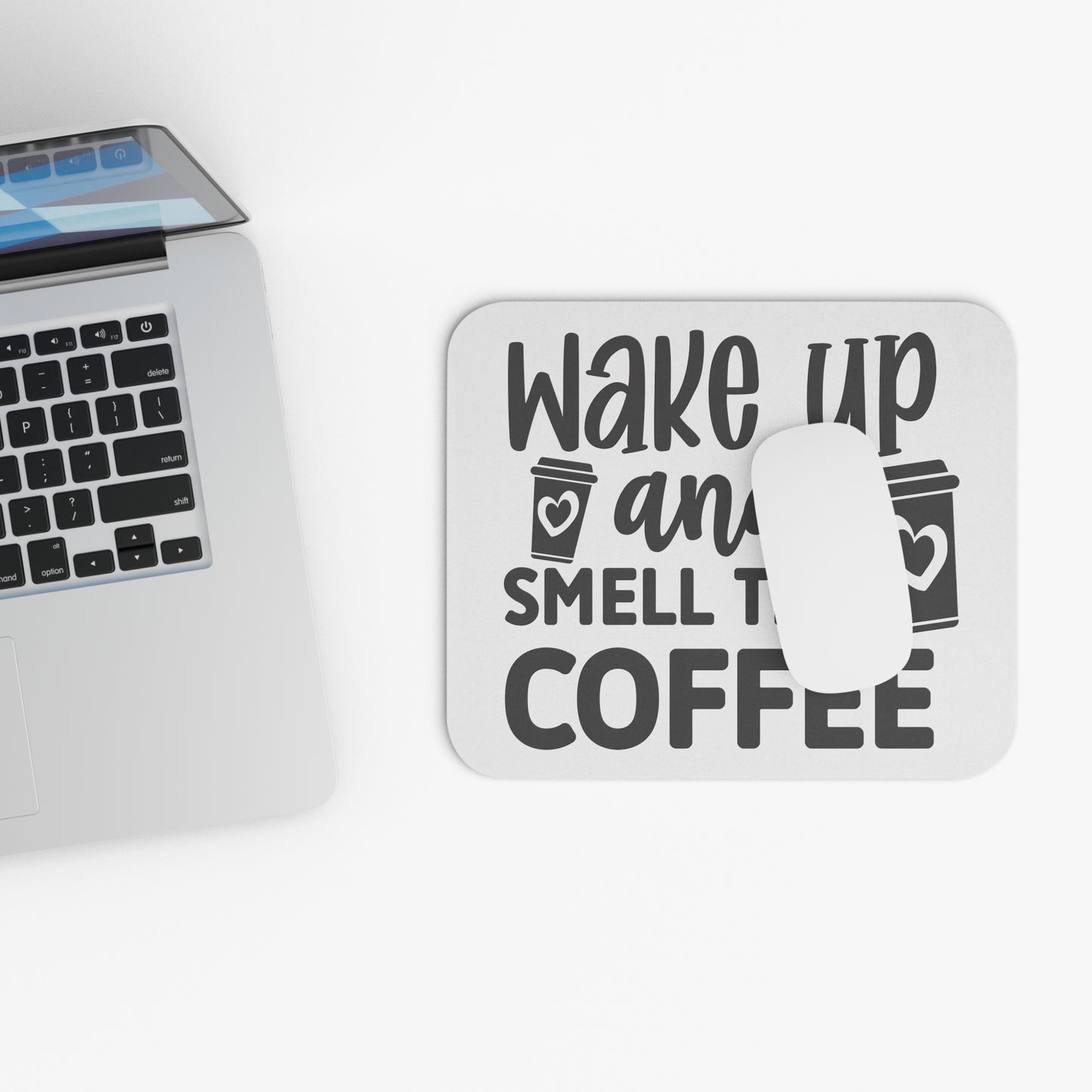 Wake up and smell the coffee Mouse Pad (Rectangle)